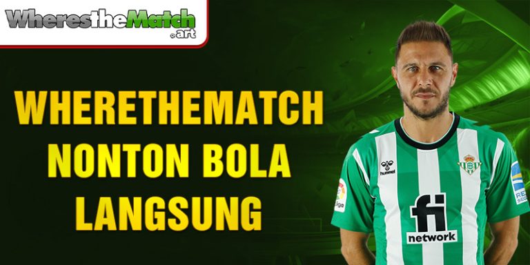 Wherethematch Nonton Bola Langsung