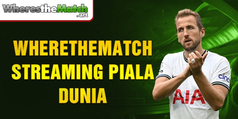 Wherethematch Streaming Piala Dunia yang Populer!