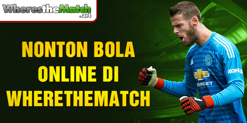 nonton bola online di wherethematch