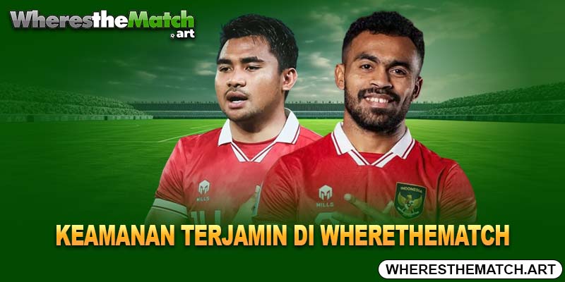 Keamanan terjamin di Wherethematch